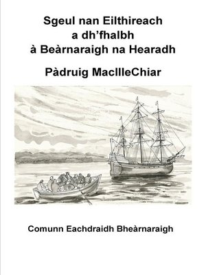 cover image of Sgeul nan Eilthireach a dh'fhalbh à Beàrnaraigh na Hearadh